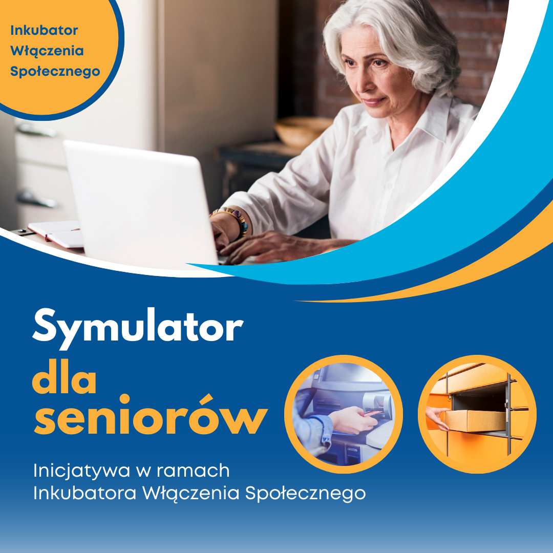 Symulator dla seniorów - Inicjatywa w ramach Inkubatora Włączania Społecznego