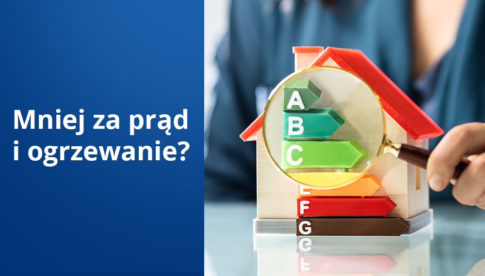 Mniej za prąd i ogrzewanie? po prawej zdjęcie z lupą powiększającą