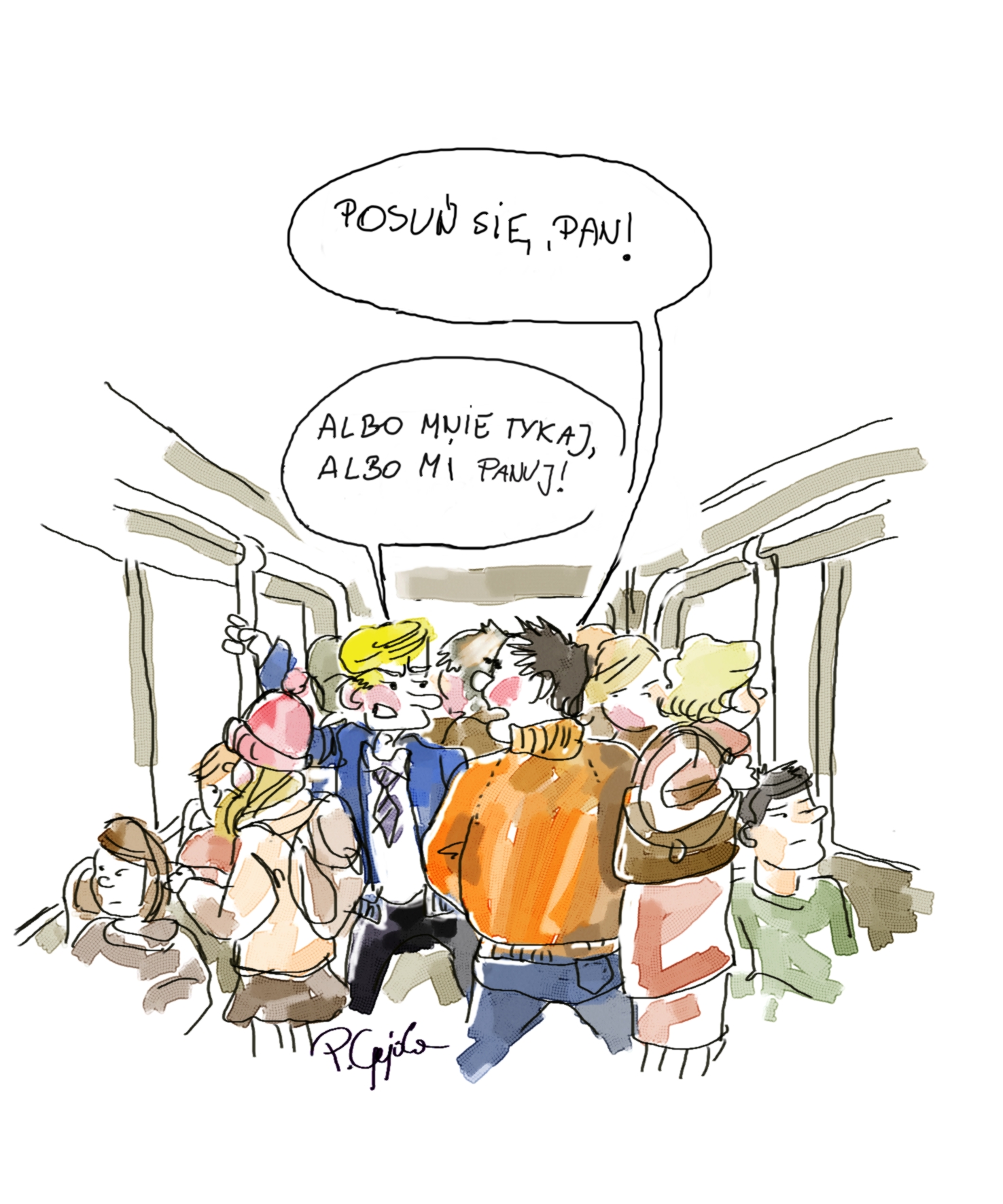 Tłum w autobusie. Dialog: „Posuń się, Pan”. A drugi odpowiada „Albo mnie tykaj, albo mi panuj”.