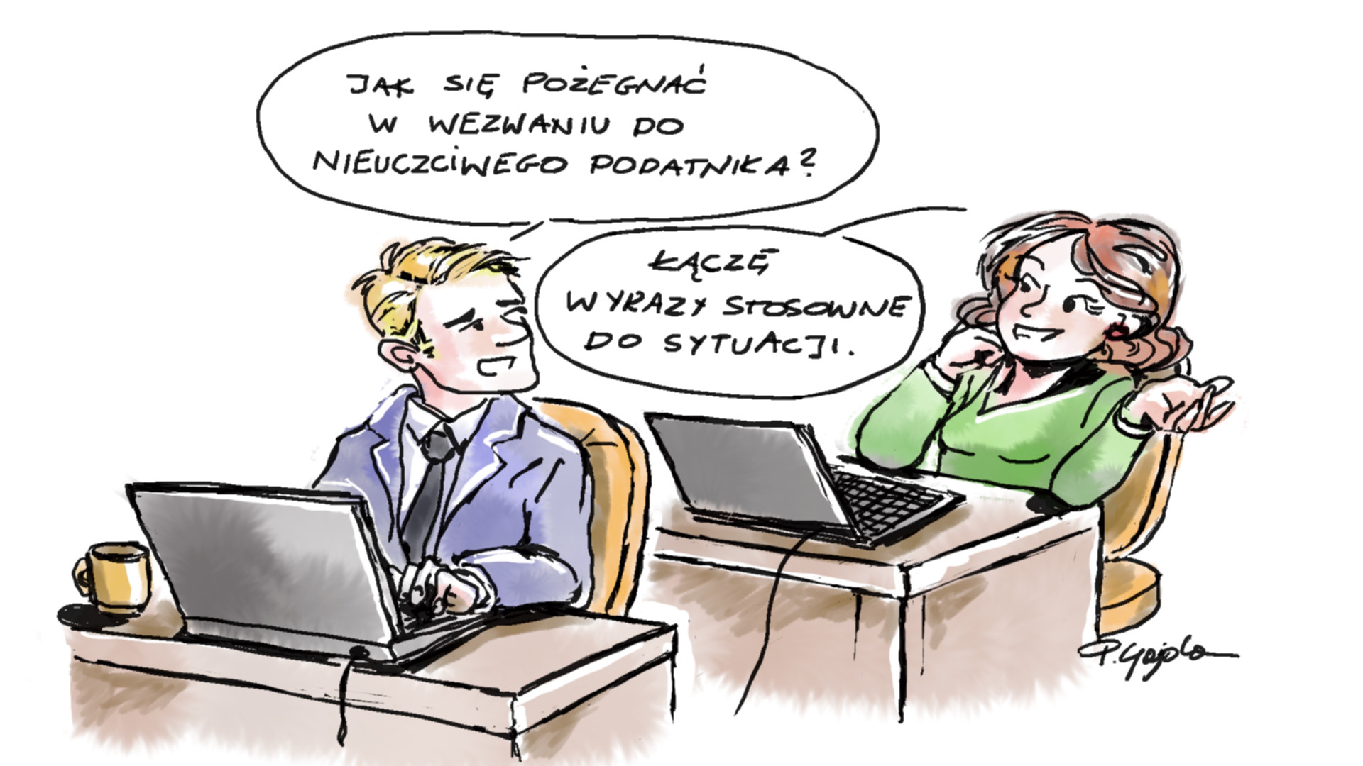 Jak się pożegnać w wezwaniu do nieuczciwego podatnika?-odpowiedź „Łączę wyrazy stosowne do sytuacji.\"