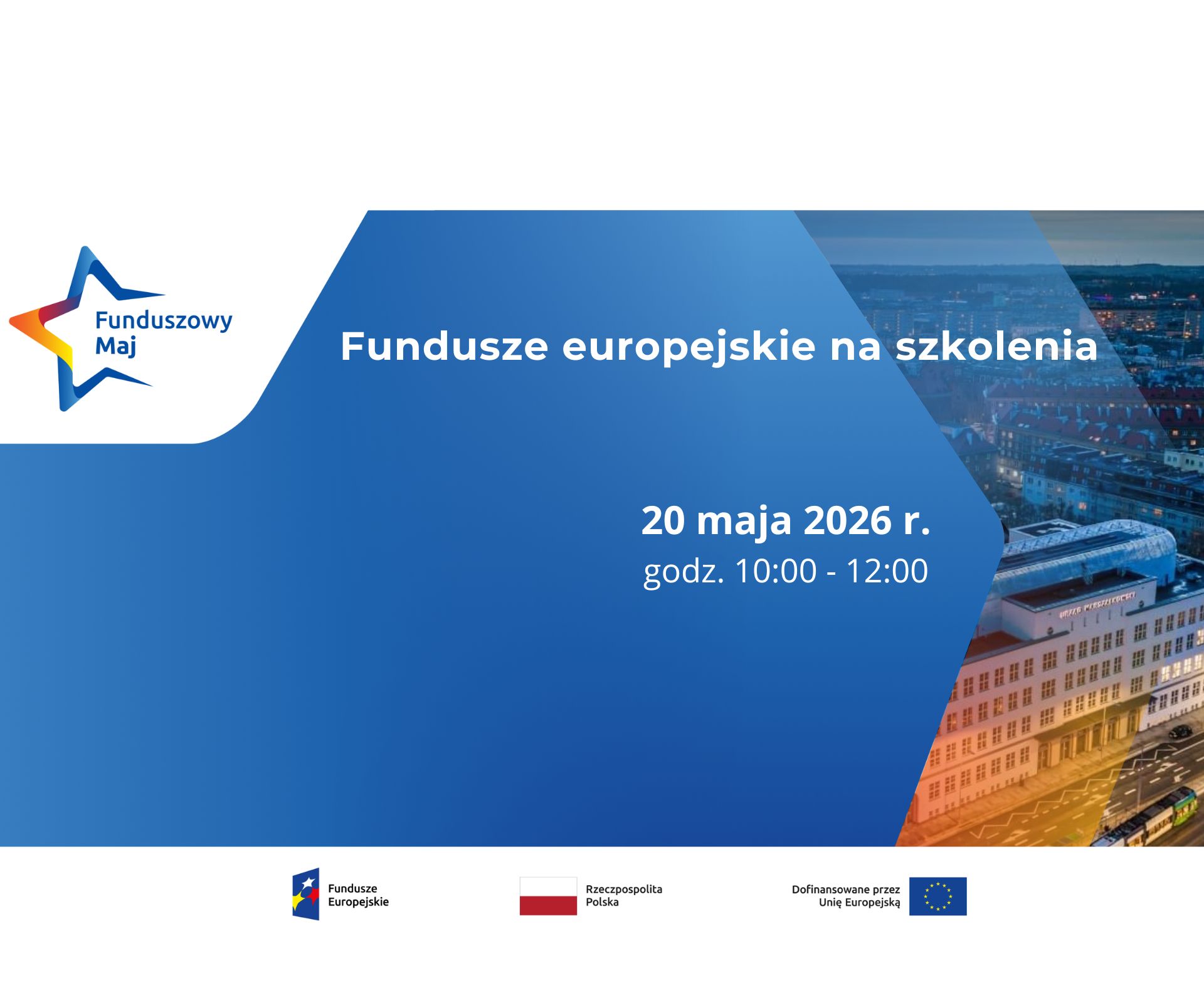 Spotkanie stacjonarne 20.05.2026 w Szczecinie dot. Funduszy Europejskich na szkolenia