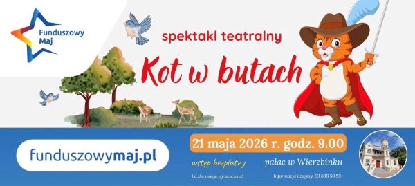 Grafika promocyjna wydarzenia „Funduszowy Maj”, przedstawiająca zaproszenie na spektakl teatralny pod tytułem „Kot w butach”