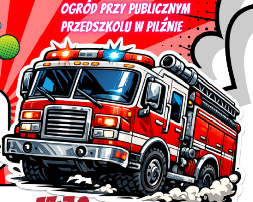 Komiksowa grafika z czerwoną strażą pożarną na sygnale. U góry napis: OGRÓD PRZY PUBLICZNYM PRZEDSZKOLU W PILŹNIE.