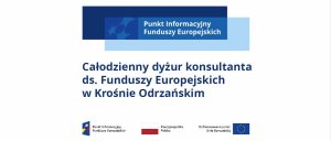 Baner, w kolorostycze błękitnobiałej z zanosem Całodzienny dyżur konsultanta do spraw  funduszy europejskich w Krośnie Odrzańskim. 